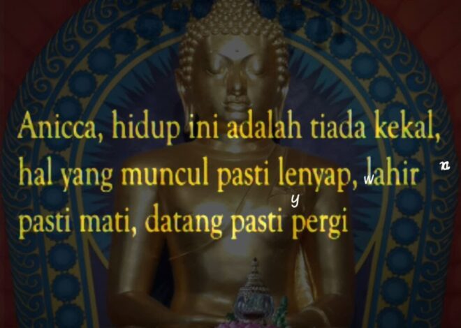 Anicca: Ajaran Buddhis tentang Kebahagiaan dan Kesadaran